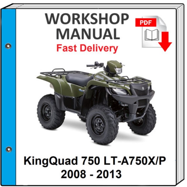 Suzuki King Quad 750 2008 2009 2010 2011 2012 2013 Service Repair Shop Manual