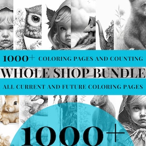 1000+ Coloring Pages | Whole Shop Bundle | Adults Coloring Book Bundle | Grayscale Coloring Books | Lifetime Accesses
