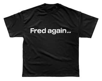 Fred again Tシャツ M Fred Again.. - USB / Premium Unisex T-shirt - Etsy