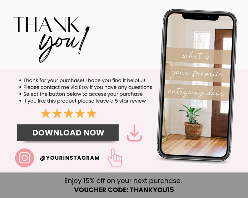 May include: A thank you card with a phone screen mockup showing a photo of a wooden entryway door with a potted plant. The text on the phone screen says "what is your favorite entryway door". The card also includes a 5-star rating, a download button, a social media handle, and a 15% off voucher code.