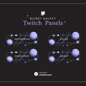 May include: Four Twitch panel designs with a blurred galaxy theme. Each panel features a purple orb with a white ring around it and a white text box with the words "Instagram", "Rules", "Subscribe", and "About".