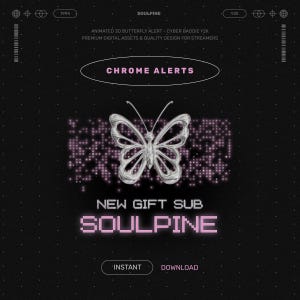 May include: Digital graphic with a silver butterfly design, the text "CHROME ALERTS", and the words "NEW GIFT SUB SOULPINE". The background is black with small white dots and pink pixelated accents.