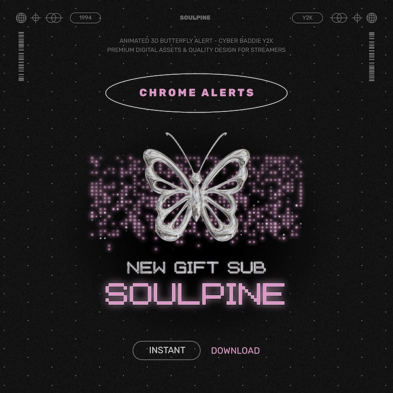 May include: Digital graphic with a silver butterfly design, the text "CHROME ALERTS", and the words "NEW GIFT SUB SOULPINE". The background is black with small white dots and pink pixelated accents.