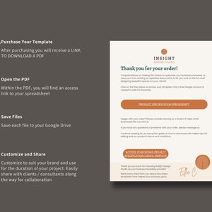 May include: A digital download guide with four steps for customizing and sharing a product specification spreadsheet template. The guide includes instructions for purchasing, opening, saving, and customizing the template. The guide also includes a thank you message from Insight Design Studio.