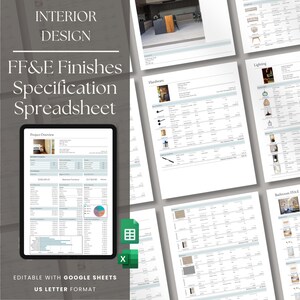 May include: A spreadsheet template for interior design projects. The spreadsheet is titled "FF&E Finishes Specification Spreadsheet" and is editable with Google Sheets. The spreadsheet includes sections for project overview, room finishes, furniture, hardware, lighting, and bathroom fixtures.