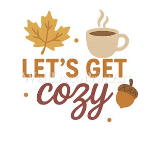 Lets Get Cozy - Druckbares transparentes PNG-Design für T-Shirts, Sublimation, kommerzielle Nutzung, digitaler Download Print on Demand-Projekte