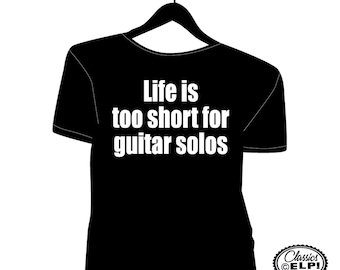 La vida es demasiado corta para solos de guitarra (camiseta de hombre)