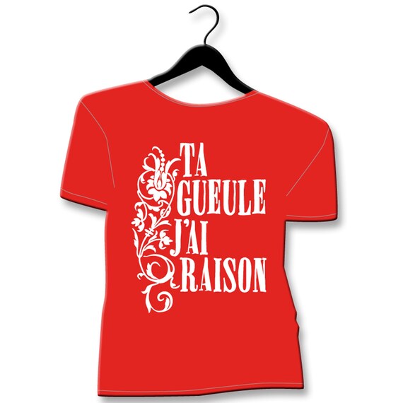 Ta gueule j'ai raison (T-shirt Homme - dispo en 20 couleurs !)