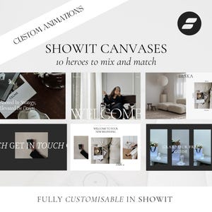 May include: A collage of 10 Showit Canvases, each featuring a different design. The canvases are customizable and can be used to create a variety of websites and landing pages. The text "Showit Canvases" and "10 heroes to mix and match" is displayed at the top of the collage. The text "Fully Customisable in Showit" is displayed at the bottom of the collage.