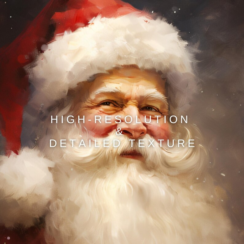 May include: A detailed painting of Santa Claus with a red hat and white beard. The image has the text "HIGH-RESOLUTION & DETAILED TEXTURE" overlaid on the image. The painting has a soft, painterly style.