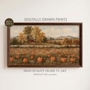 May include: A framed landscape print featuring a field of orange pumpkins, a white wooden fence, and a red barn surrounded by autumn trees under a cloudy sky. The text reads DIGITALLY DRAWN PRINTS, BUY 1 GET 2, and HIGH-QUALITY FRAME TV ART 3840x2160 pixels.