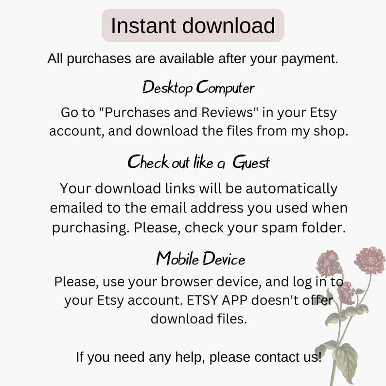 K&ouml;nnte beinhalten: Text auf wei&szlig;em Hintergrund, der erkl&auml;rt, wie man digitale Dateien herunterl&auml;dt, die auf Etsy gekauft wurden. Der Text enth&auml;lt Anweisungen f&uuml;r Desktop-Computer und mobile Ger&auml;te. Der Text enth&auml;lt auch den Satz "Sofortiger Download".