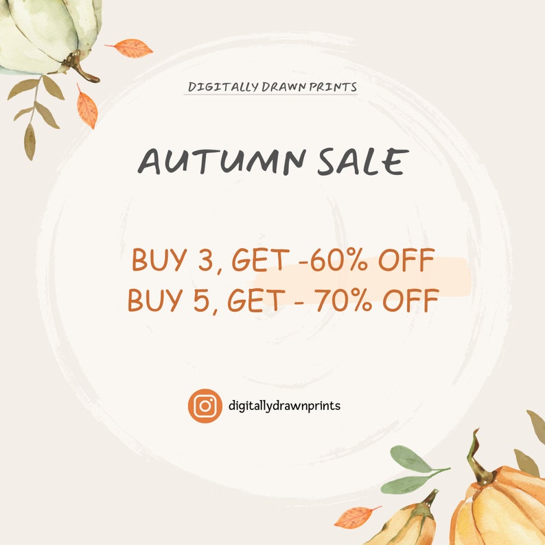 K&ouml;nnte beinhalten: Eine Aquarell-Illustration von K&uuml;rbissen und Herbstbl&auml;ttern mit einem wei&szlig;en Kreis in der Mitte. Der Text im Kreis lautet "AUTUMN SALE BUY 3, GET -60% OFF BUY 5, GET -70% OFF". Der Text "digitallydrawnprints" befindet sich unter dem Kreis.