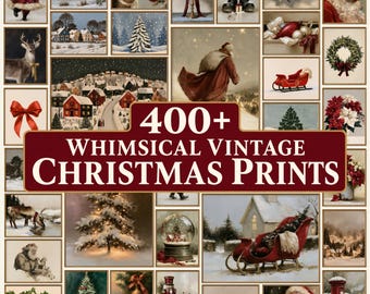 400+ Whimsical Vintage Christmas Prints Bundle, Printable Holiday Gallery Wall Art, Digital Download | DDP3