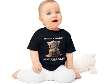 Baby T-shirt, funny its not a bad life
