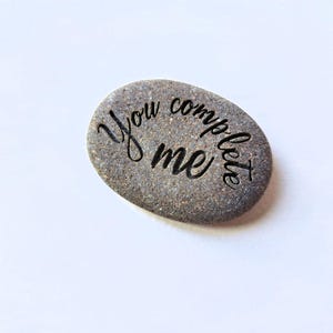 You Complete Me Message Rock Gift Wedding Anniversary Love Stone Hand Carved Magic Pebble 1st Year Dating Gift Thoughtful Anniversary Gift
