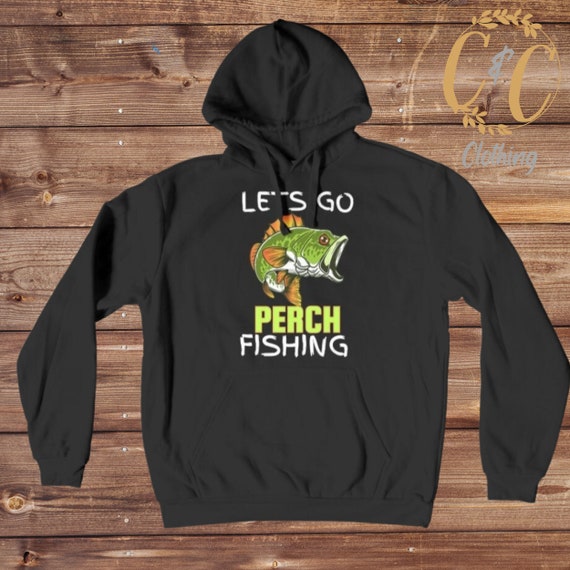 Perch Fishing Hoodie Perch Fishing Clothing Perch Fishing Shirt Perch  Fishing Gift Idea 
