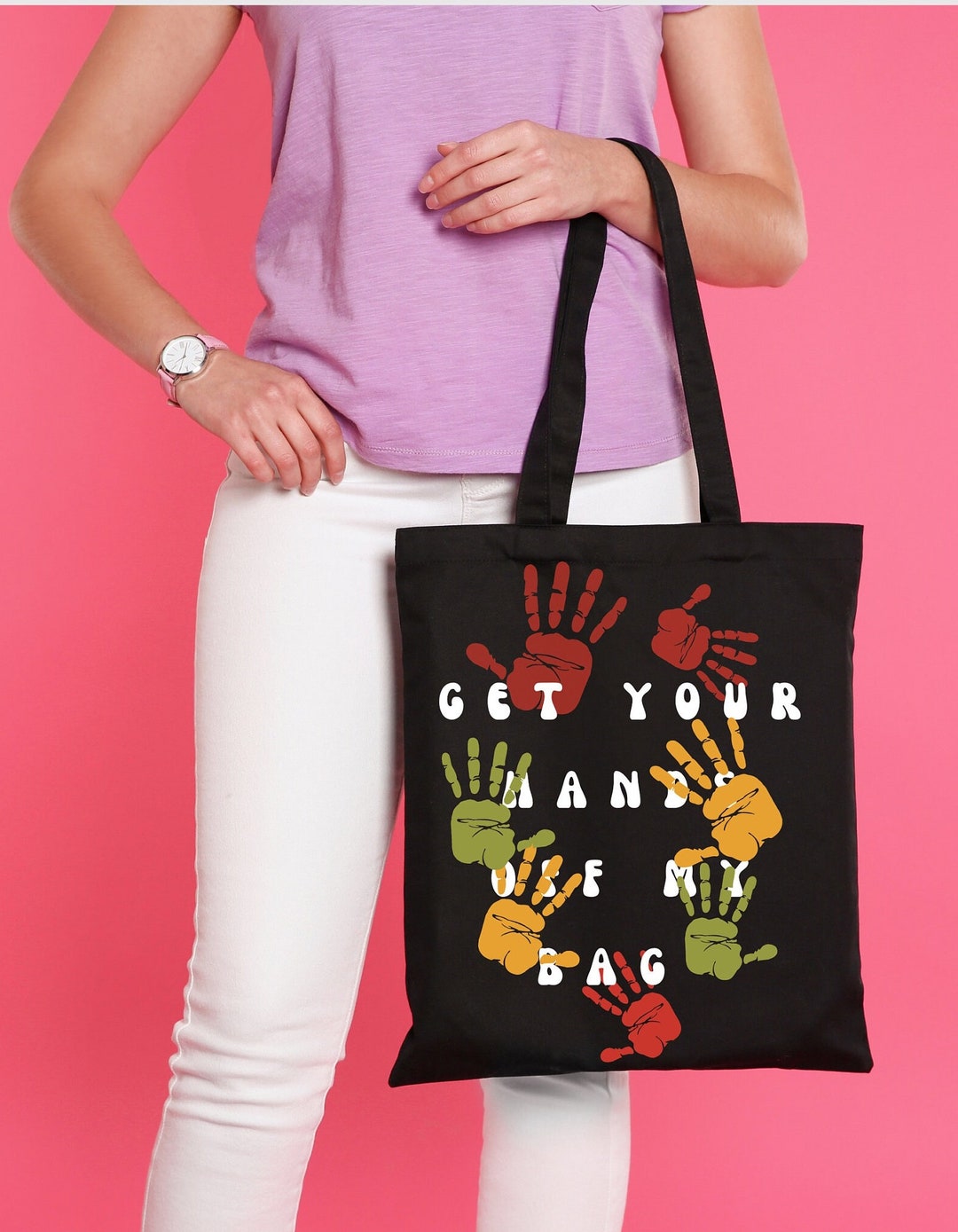Tote Bag/funny Caption. Get Your Hands off My Bag. Perfect Etsy