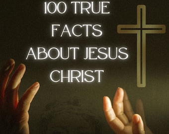 pdf ebook 100 true facts about Jesus Christ PDF e-Book Digital Download Christianity Spirituality Religious prayer messiah God Lord 2023