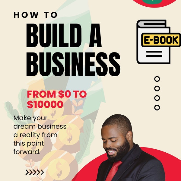 How to build a business from 0 to 10,000 in sales Simple E-book guide Digital Download #1 methods and training make money live better