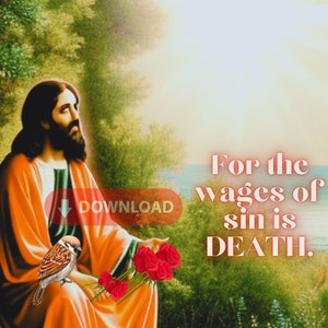 wages of sin is death , Christian Jpeg , Jesus poster art , Religious digital, Christian Quote , Church Saying, God, He Is King, Praise