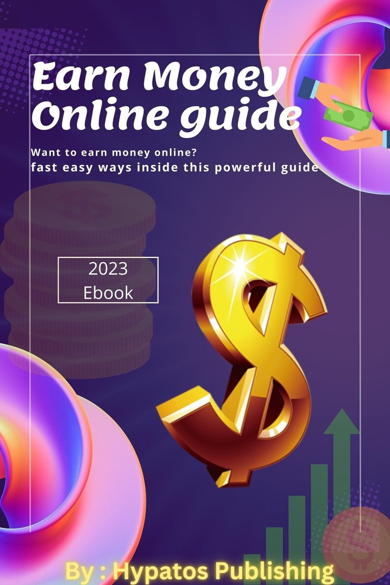 K&ouml;nnte beinhalten: Ein violetter und rosa Hintergrund mit einem goldenen Dollarzeichen und einem Stapel M&uuml;nzen. Der Text "Earn Money Online guide" befindet sich oben im Bild. Der Text "2023 Ebook" befindet sich in einem wei&szlig;en Kasten. Der Text "By: Hypatos Publishing" befindet sich unten im Bild.
