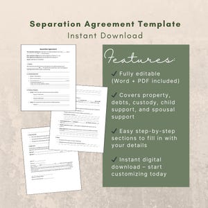 May include: A digital template for a Separation Agreement, with the text "Separation Agreement Template Instant Download." The image shows several pages of the agreement and a green box with features, including "Fully editable" and "Instant digital download."