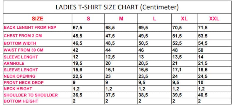 May include: A size chart for women's t-shirts, showing measurements in centimeters for different sizes: S, M, L, XL, and XXL. Measurements include back length, chest, bottom width, waist, sleeve length, armhole, neck opening, front neck drop, neck height, shoulder to shoulder, and bottom height.