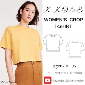May include: A woman wearing a yellow crop t-shirt and brown pants. The image includes text that reads "K. Kose" and "WOMEN'S CROP T-SHIRT". Additional text indicates sizes S-XL and a PDF pattern with a YouTube sewing video.