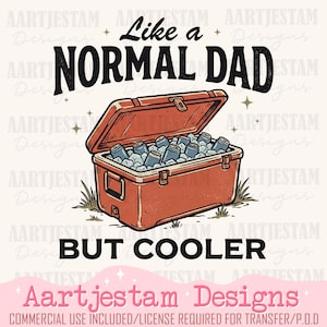Könnte beinhalten: Eine grafische Illustration einer orangefarbenen Kühlbox, gefüllt mit Eis und blauen Getränkedosen. Der Text darüber lautet Like a NORMAL DAD und der Text darunter lautet BUT COOLER. Das Design enthält kleine Sterne und einen hellen Hintergrund.
