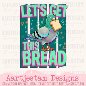Könnte beinhalten: Digitales Design mit einer Cartoon-Taube, die ein Brotstück hält. Der Text "LET'S GET THIS BREAD" ist in leuchtendem Grün und Pink dargestellt. Das Design umfasst türkisfarbene Streifen und Sternakzente.