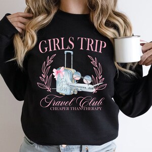 Girls trip PNG DTF transfer sublimation travel club cheaper than therapy shirt black sweatshirt girls trip gift bestie crewneck bachelorette sweatshirt travel shirt women vacation crewneck funny travel tee girls weekend sweatshirt wanderlust crewneck coquette travel tee bestie gift best friend gift nashville bachelorette cruise ship sweatshirt bff crewneck road trip matching getaway shirt ladies trip