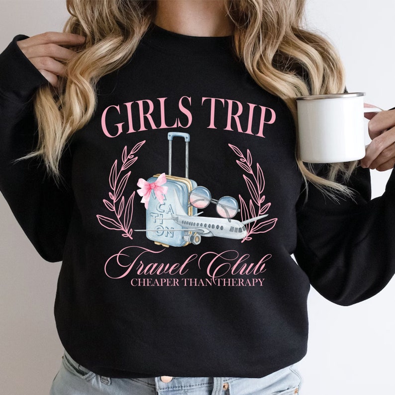 Girls trip PNG DTF transfer sublimation travel club cheaper than therapy shirt black sweatshirt girls trip gift bestie crewneck bachelorette sweatshirt travel shirt women vacation crewneck funny travel tee girls weekend sweatshirt wanderlust crewneck coquette travel tee bestie gift best friend gift nashville bachelorette cruise ship sweatshirt bff crewneck road trip matching getaway shirt ladies trip