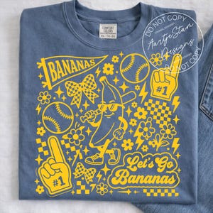 Let's go bananas PNG DTF transfer sublimation Savannah Bananas baseball shirt comfort colors blue tshirt retro funny baseball tee banana mascot game day shirt coquette bow baseball mom gift blue baseball shirt retro sport tee yellow design women trendy foam finger number one baseball fan cricut baseball humor vintage banana shirt