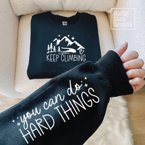 Keep Climbing Svg Png, You can do hard things svg, Boho Self Care svg, Motivational Svg, Sleeve Shirt Svg, Positive Daily Affirmations svg