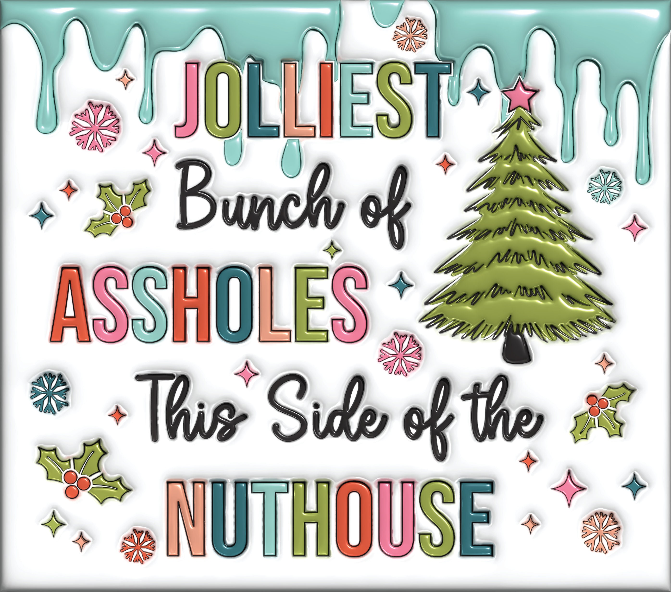 3D Jolliest Bunch of Assholes Inflated Tumbler Wrap, Funny Christmas ...