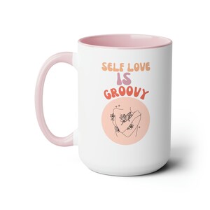 Self Love is Groovy Two-Tone Coffee Mug 15oz