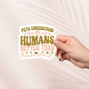 Sticker pour amoureux des animaux de compagnie, vinyle découpé imperméable, source d'inspiration, cadeau pour amoureux des chats, chien maman, sticker bouteille d'eau, sticker Kindle, sticker pour ordinateur portable