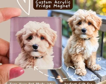 Custom Acrylic Photo Fridge Magnets, Personalized Pet Magnets, Dog Cat Lover Gifts, Occasional Custom Gift, Custom Holiday Gift for Family