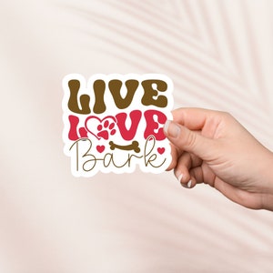 Sticker écorce Live Love, vinyle découpé imperméable, source d'inspiration, cadeau pour amoureux des chiens, maman chien, sticker bouteille d'eau, sticker Kindle, sticker pour ordinateur portable