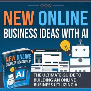 May include: A promotional graphic with the text "NEW ONLINE BUSINESS IDEAS WITH AI." The image includes a book cover, a computer screen, a lightbulb, and a robot. The book title is "NEW ONLINE BUSINESS IDEAS WITH AI."