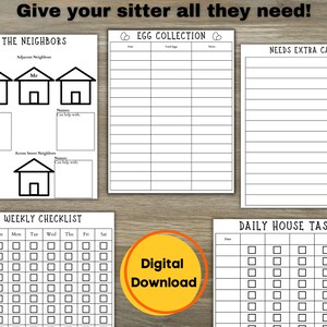May include: Printable checklist for pet sitters. The checklist includes sections for weekly tasks, daily house tasks, egg collection, and a list of neighbors. The checklist is black and white and has a digital download label.