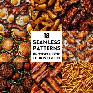 Könnte beinhalten: Eine Collage verschiedener Lebensmittel, darunter Spiegeleier, Speck, Burger, Bratkartoffeln, Rippchen, Brathähnchen, Steaks und Pommes Frites. Das Bild enthält den Text "18 SEAMLESS PATTERNS PHOTOREALISTIC FOOD PACKAGE #1".