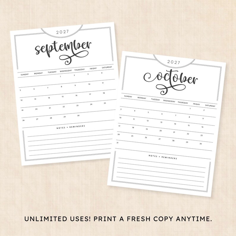 May include: Two white calendar pages for September and October 2027 with black text and lines. Each page features the month name in script, a grid for dates, and a section at the bottom labeled Notes + Reminders. Text at the bottom reads: UNLIMITED USES! PRINT A FRESH COPY ANYTIME.