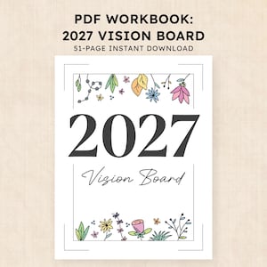 Puede incluir: Un libro de ejercicios en PDF de 51 páginas titulado 2027 Vision Board. La portada muestra el texto 2027 Vision Board en negro, enmarcado por ilustraciones de flores y hojas dibujadas a mano en los bordes sobre fondo blanco.