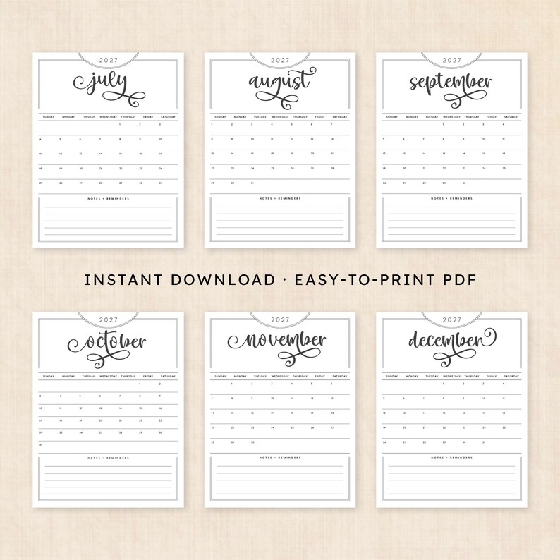 May include: A set of six printable 2027 calendar pages for July through December, featuring black calligraphy month names, a grid layout for days of the week, and a section for notes and reminders. The text reads INSTANT DOWNLOAD EASY-TO-PRINT PDF.