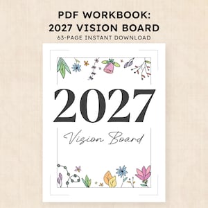 以下が含まれることがあります： 2027 Vision BoardというタイトルのPDFワークブック、63ページのインスタントダウンロード。表紙には黒で2027 Vision Boardというテキストがあり、白地にピンク、青、緑、オレンジの手描きの花のイラストで囲まれています。
