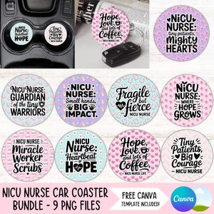May include: A collection of nine circular car coasters with NICU nurse-themed designs. The coasters display phrases such as "Heartbeat of Hope" and "Tiny Patients, Big Courage". The designs use a variety of colours and patterns.