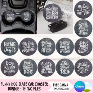 May include: A collection of slate car coasters with dog-themed quotes in white lettering. The coasters are round and dark gray, with phrases like "Dog Hair is my Glitter" and "My Dog is my Therapist."
