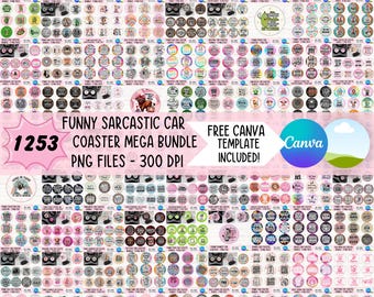 May include: A mega bundle of 1253 funny and sarcastic car coaster designs in PNG format. The coasters feature various graphics and text, with a free Canva template included. The image has a pink banner with the text "FUNNY SARCASTIC CAR COASTER MEGA BUNDLE".